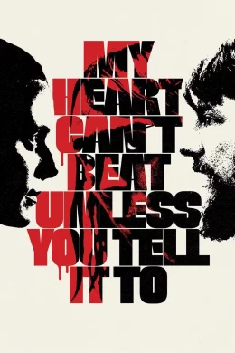 Affiche du film My Heart Can't Beat Unless You Tell It To