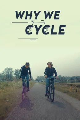 Affiche du film Why We Cycle