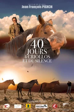 Affiche du film = 40 jours, 4 criollos et du silence