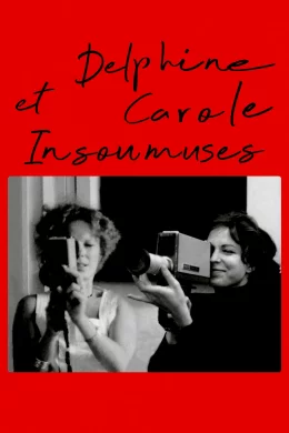 Affiche du film Delphine et Carole, insoumuses