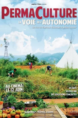 Affiche du film Permaculture, la voie de l'autonomie