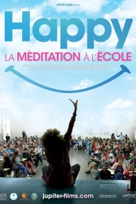 Affiche du film : Happy, la Méditation à l'école