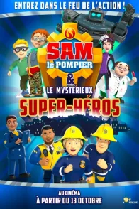 Affiche du film : Sam le pompier & le mystérieux Super-Héros