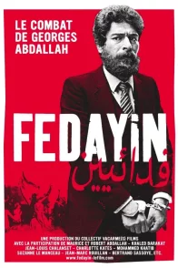 Affiche du film : Fedayin, le combat de Georges Abdallah