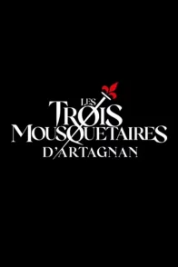 Affiche du film : Les Trois Mousquetaires – D'Artagnan