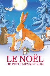 Affiche du film : Le Noël de petit lièvre brun