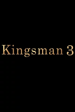 Affiche du film = Kingsman 3
