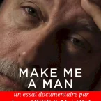 Photo du film : Make Me a Man