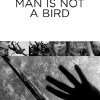 Photo du film : L'Homme n'est pas un oiseau
