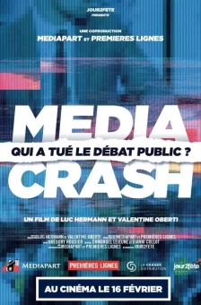 Affiche du film : Media Crash : qui a tué le débat public ?