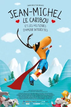 Affiche du film = Jean-Michel le caribou et les histoires d'amour interdites