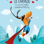 Photo du film : Jean-Michel le caribou et les histoires d'amour interdites