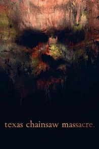 Affiche du film : Texas Chainsaw Massacre