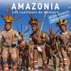 Photo du film : Altaïr Conférences - Amazonia, les cueilleurs de mémoire