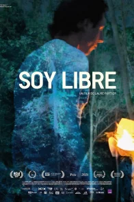 Affiche du film : Soy Libre