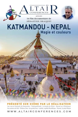 Affiche du film ALTAÏR Conférence : Katmandou - Népal, Magie et couleurs