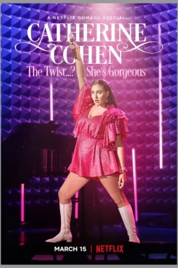 Affiche du film Catherine Cohen: The Twist...? She's Gorgeous