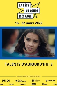 Affiche du film : La Fête du court métrage : Talents d'aujourd'hui (3/3)