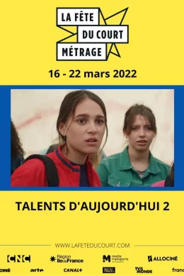 Affiche du film La Fête du court métrage : Talents d'aujourd'hui (2/3)