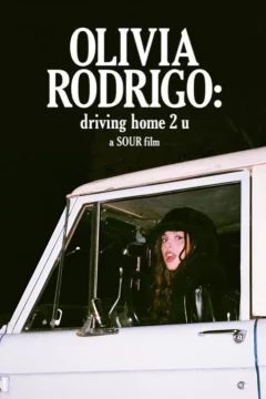 Affiche du film = Olivia Rodrigo : Driving Home 2 U (A Sour Film)