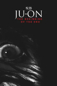 Affiche du film : Ju-on: The Beginning of the End
