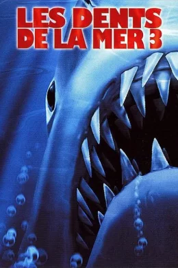Affiche du film Les dents de la mer 3