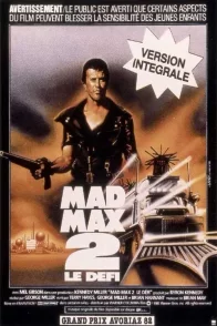 Affiche du film : Mad Max 2 : Le Défi