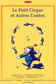 Affiche du film : Le Petit Cirque et autres contes