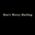 Photo du film : Don't Worry, Darling