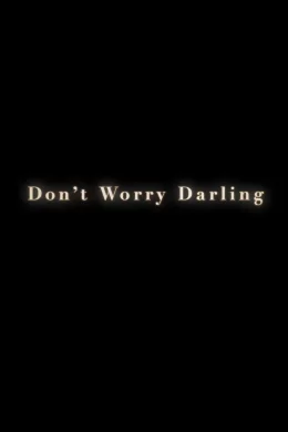 Affiche du film Don't Worry, Darling
