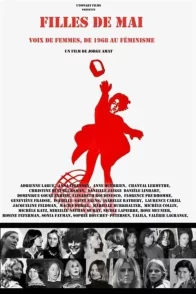 Affiche du film : Filles de mai - voix de femmes, de 1968 au féminisme