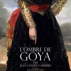Photo du film : L’Ombre de Goya