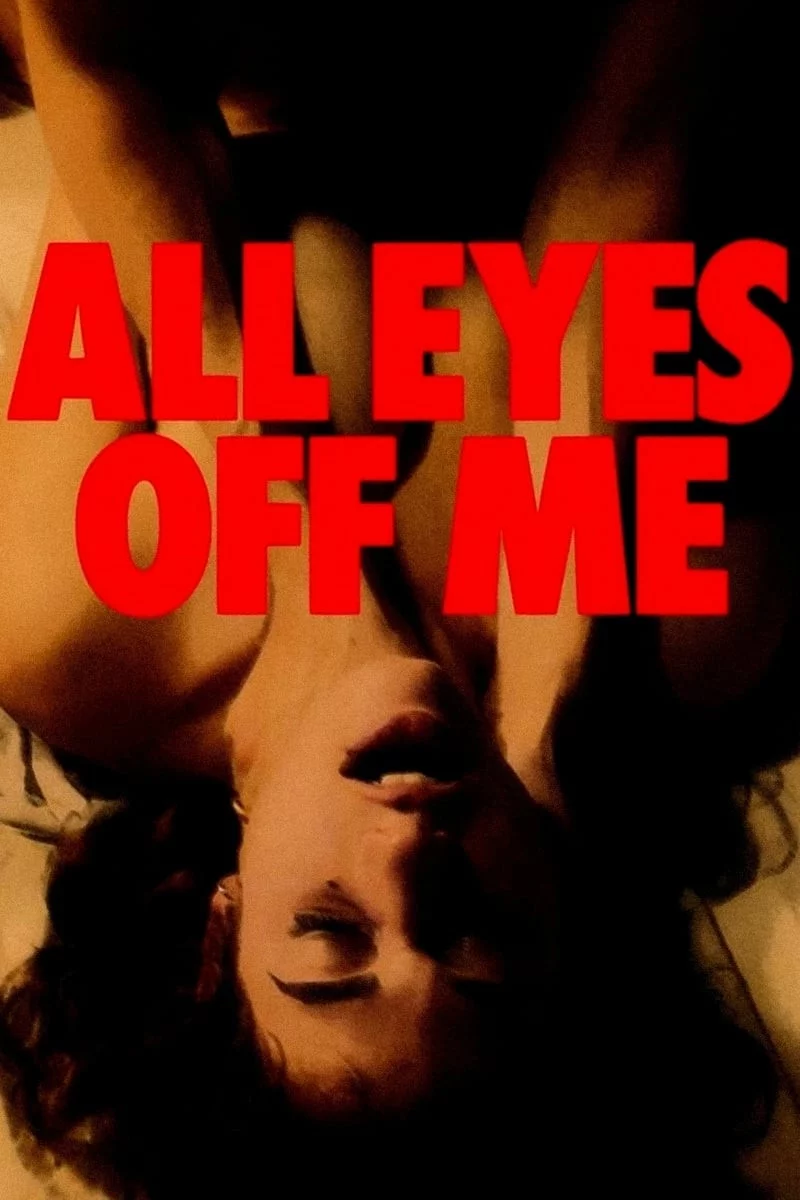 Photo du film : All Eyes Off Me