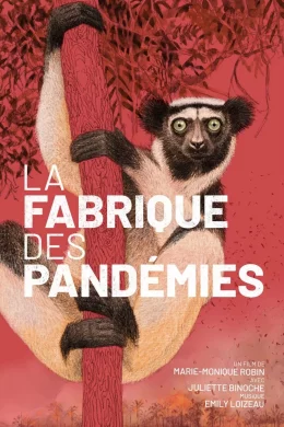Affiche du film La fabrique des pandémies