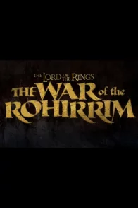 Affiche du film : The Lord of the Rings : The War of the Rohirrim