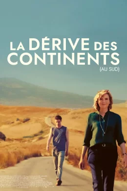 Affiche du film La dérive des continents (au sud)