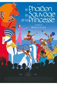 Affiche du film : Le Pharaon, le Sauvage et la Princesse