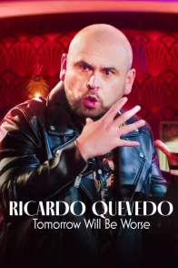 Affiche du film : Ricardo Quevedo: Mañana será peor
