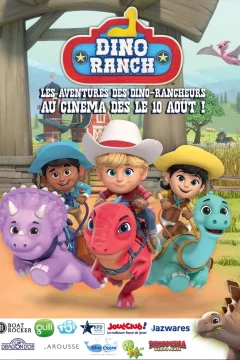 Affiche du film = Dino Ranch - Les Aventures des Dino-Rancheurs au Cinéma !