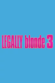 Affiche du film : Legally Blonde 3