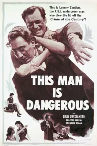 Affiche du film : Cet homme est dangereux