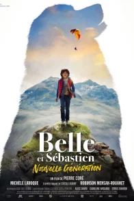 Affiche du film : Belle et Sébastien : Nouvelle génération
