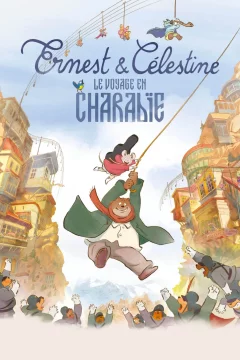 Affiche du film = Ernest et Célestine, le Voyage en Charabie
