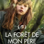 Photo du film : La Forêt de mon père