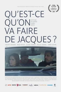 Affiche du film : Qu'est-ce qu'on va faire de Jacques?