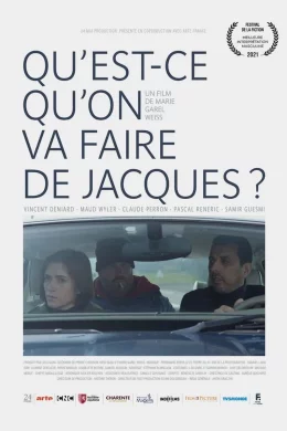 Affiche du film Qu'est-ce qu'on va faire de Jacques?