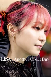 Affiche du film : LiSA Another Great Day