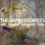 Photo du film : The Impressionists: And the Man Who Made Them
