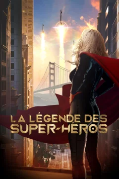 Affiche du film = La Légende des super-héros