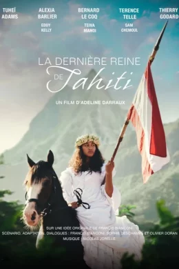 Affiche du film La dernière reine de Tahiti